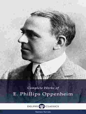 cover image of Delphi Complete Works of E. Phillips Oppenheim (Illustrated)